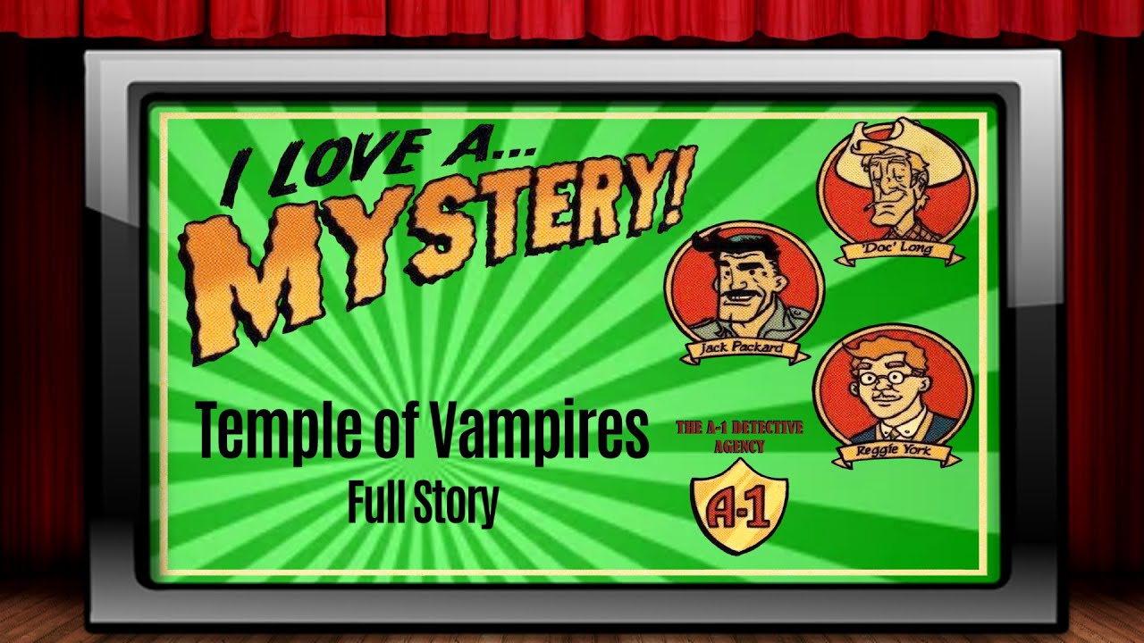 I Love A Mystery - Old Time Radio Shows - Temple of Vampires - Full Story