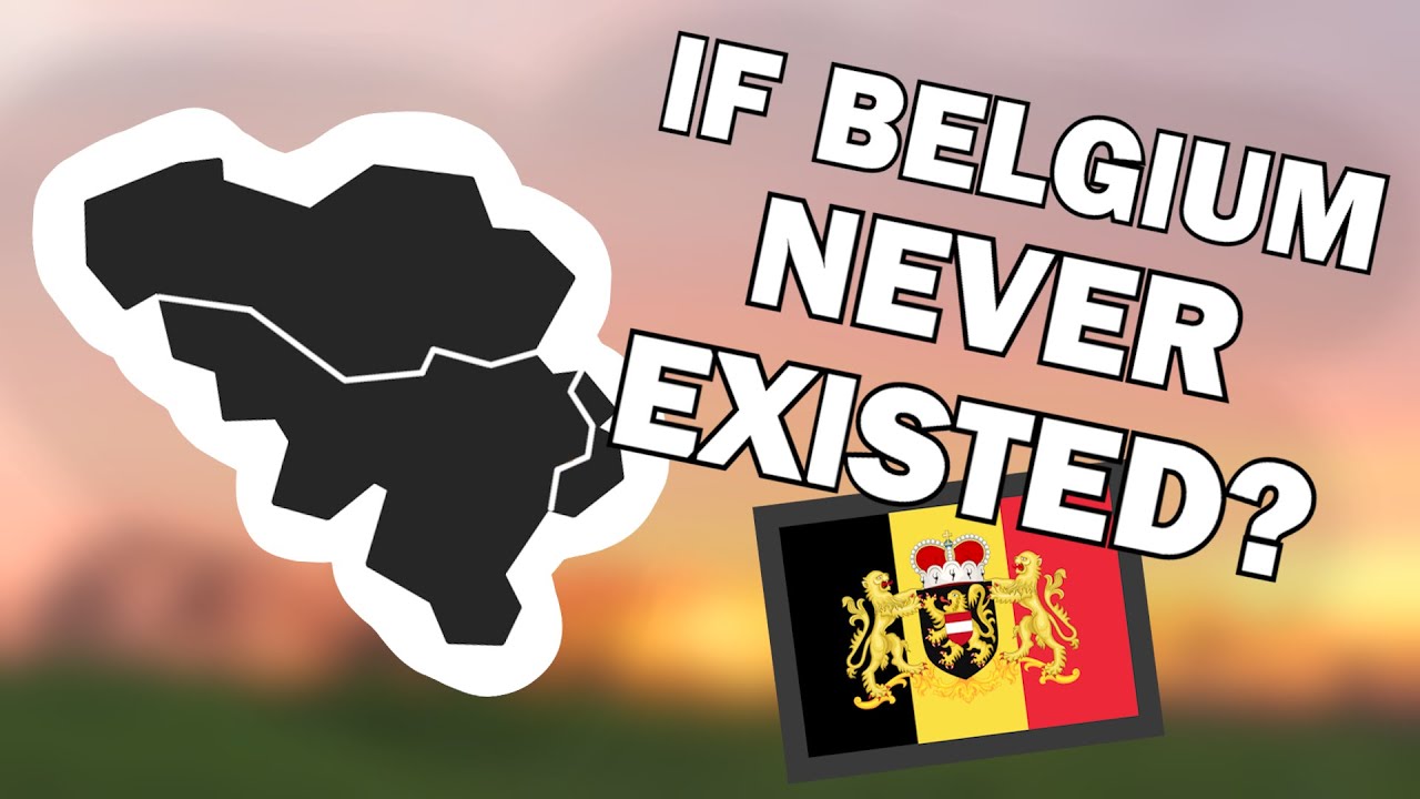 What if Belgium Never Existed?