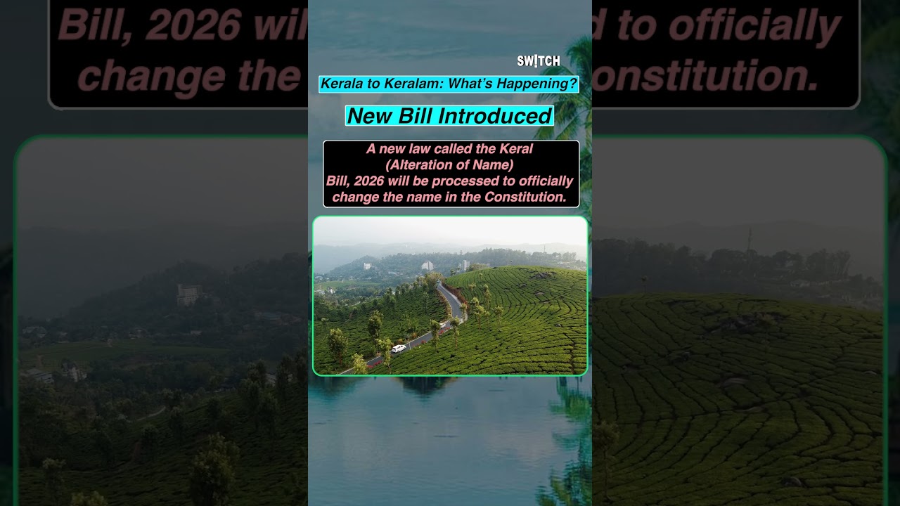 Kerala to Keralam: What&rsquo;s Happening? | Kerala | Keralam | State Renaming | Article 3 |  Constitution