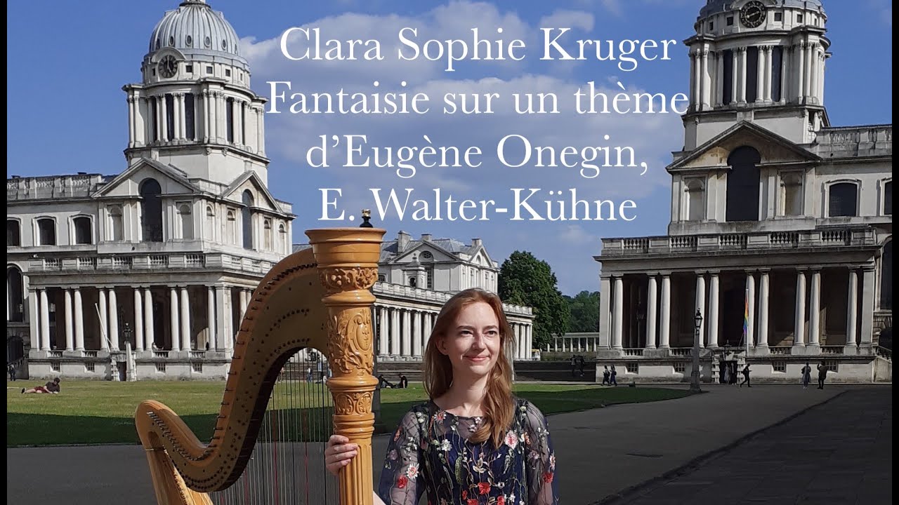 Fantaisie sur un thème de l'opéra Eugène Onegin, Ekaterina Walter-Kühne - Clara Sophie Kruger