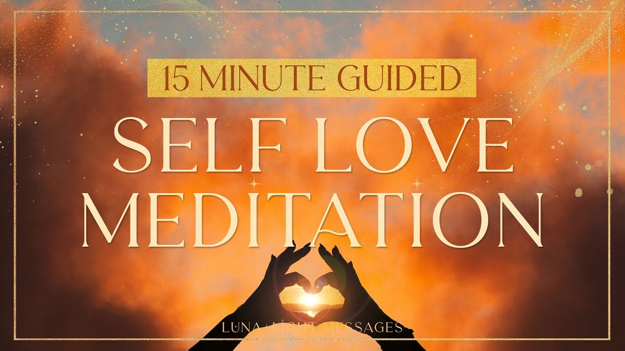 15 MIN Guided Meditation for SELF-LOVE & EMOTIONAL HEALING | Release Negative Thoughts & Find Peace