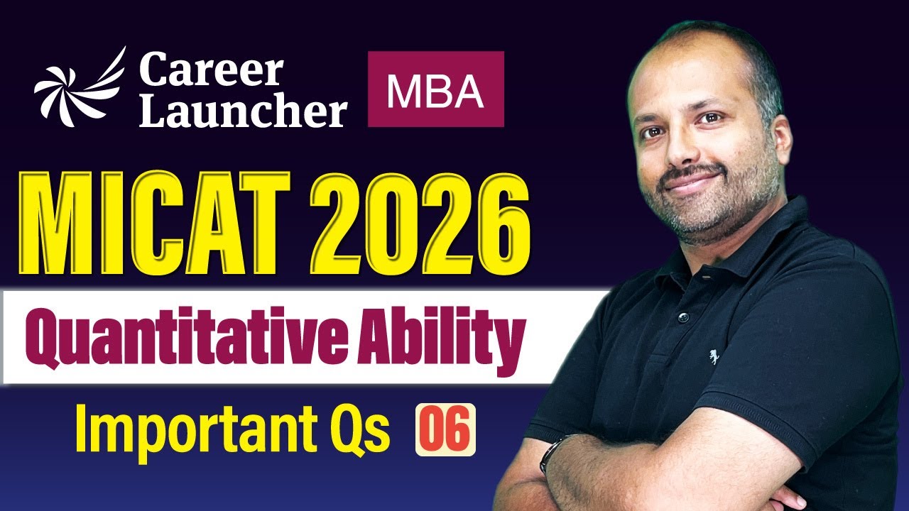 MICAT 2026 Quantitative Ability | Must-Do Questions Part 6 | Final Revision | Important Questions