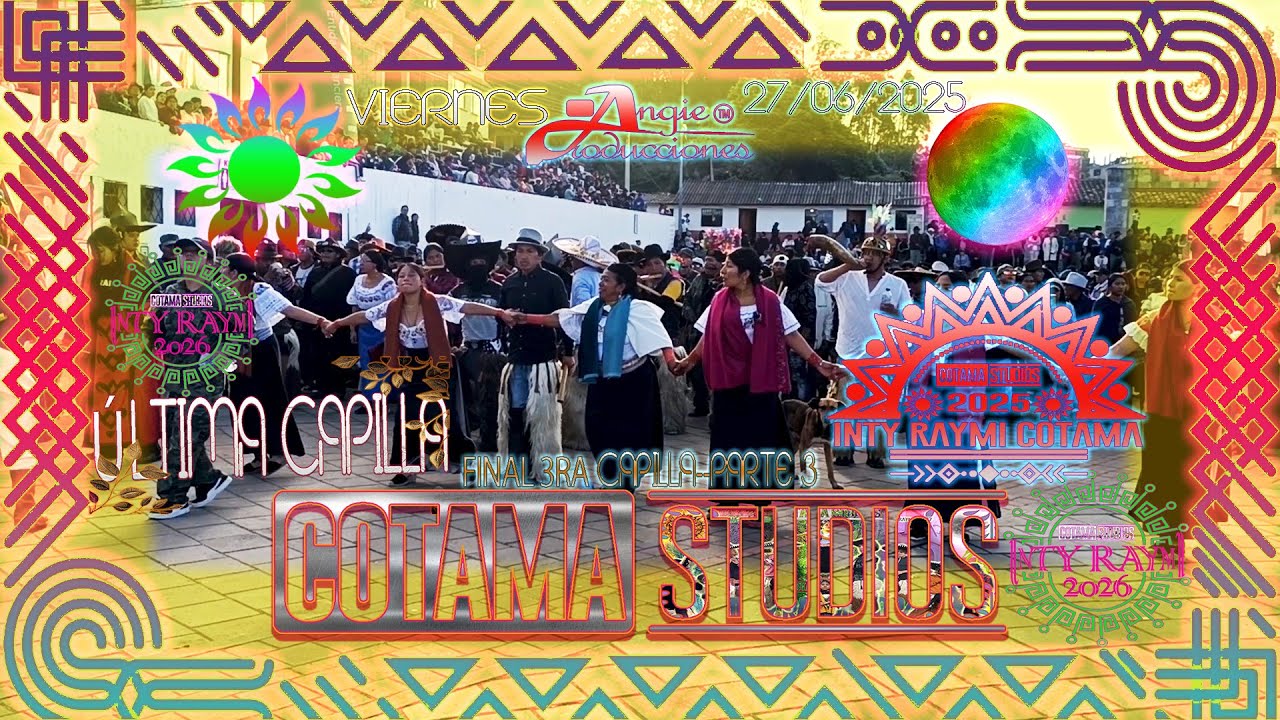 COTAMA🔅FINAL 3RA CAPILLA 2025🌕-PARTE 3