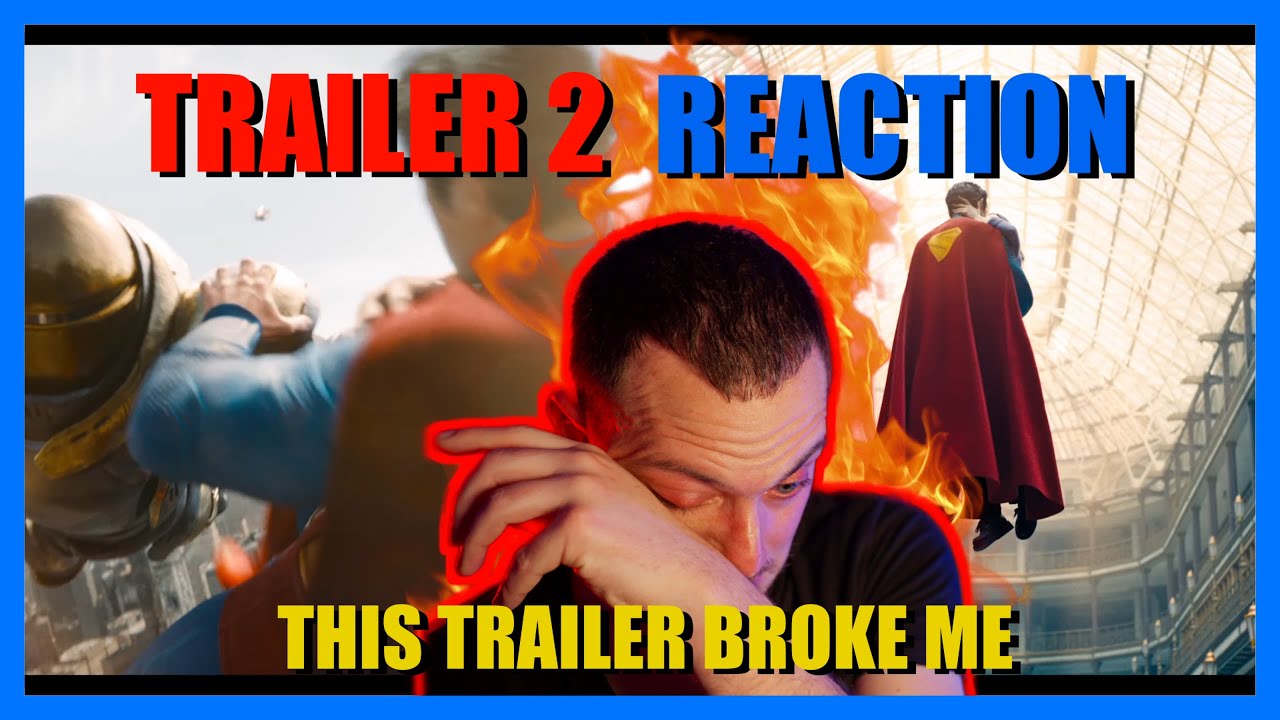 Superman Trailer 2 Reaction | This Trailer Broke Me