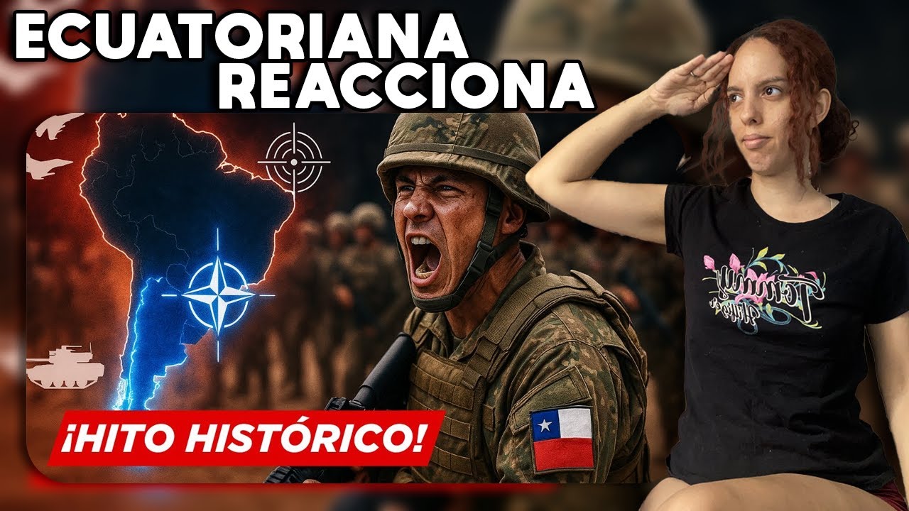 Ecuatoriana 🇪🇨 reacciona a Chile rumbo a fuerza OTAN nivel 2