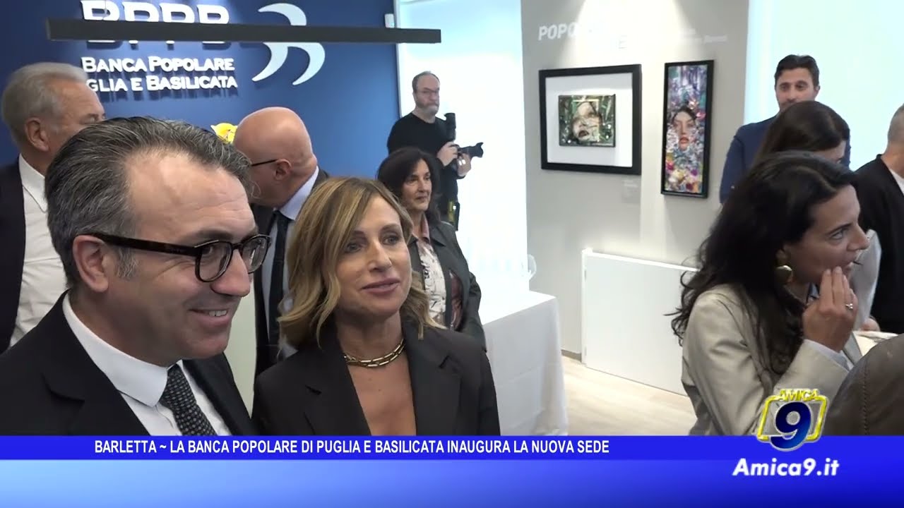Barletta - La Banca Popolare di Puglia e Basilicata inaugura la nuova sede