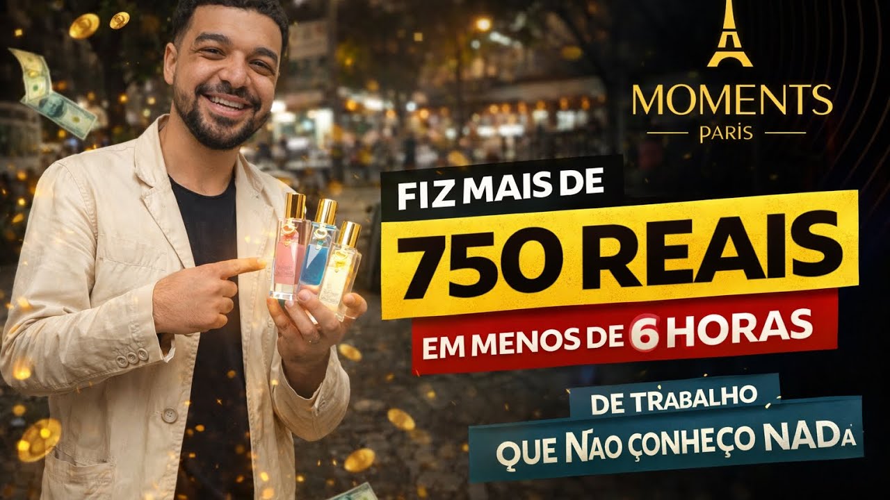 Como fiz R$ 820 vendendo perfume na rua em apenas 6 horas | Moments Paris 