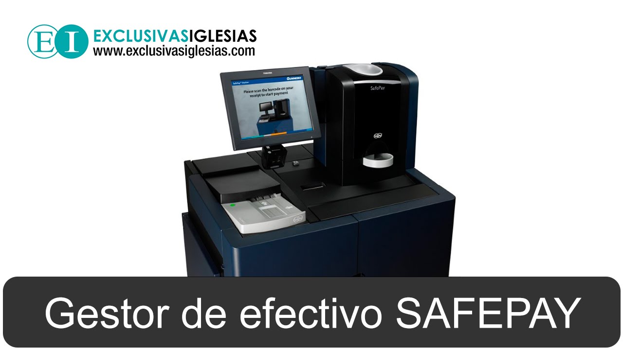 Gestion de efectivo SAFEPAY - Exclusivas Iglesias