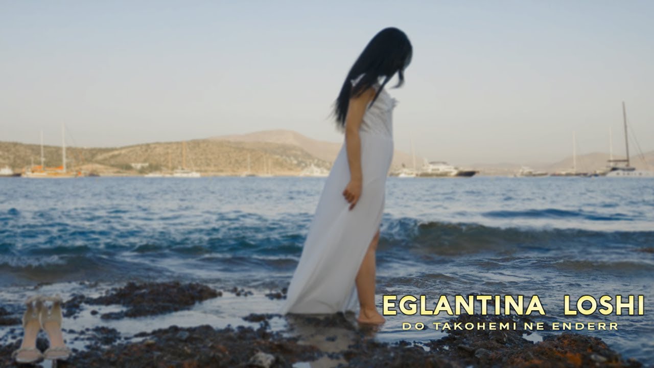 Eglantina Loshi - Do takohemi ne enderr (Official Music Video)