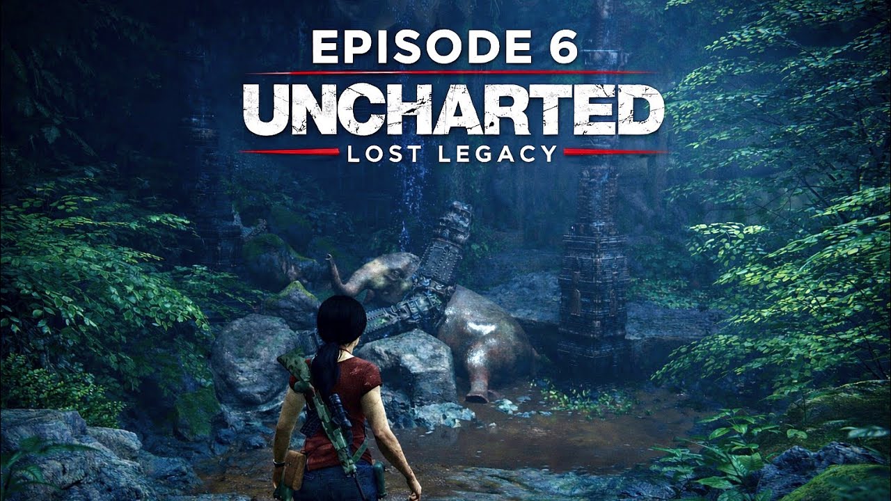 EPISODE 6 [ Uncharted:lost legacy ]⬆️