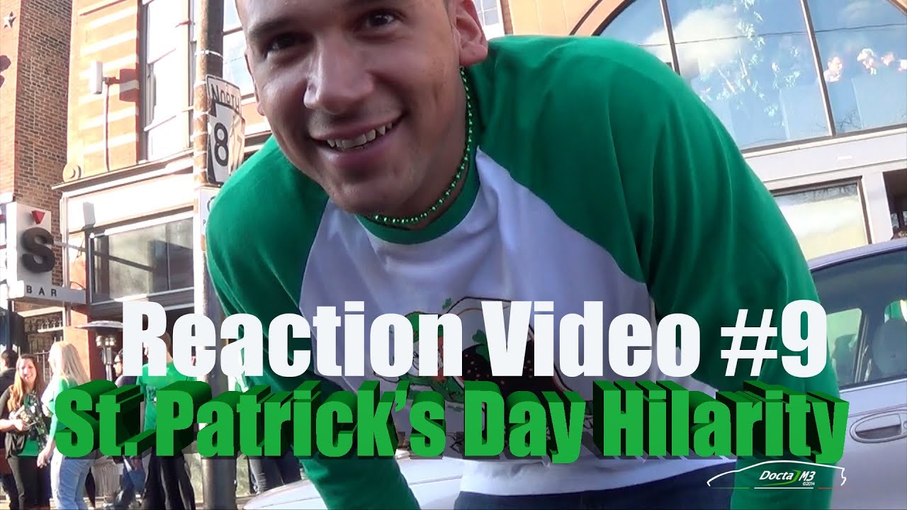 REACTION Video #9: Green Aventador & Friends take on St. Patrick's Day. EPICOSITY Ensues