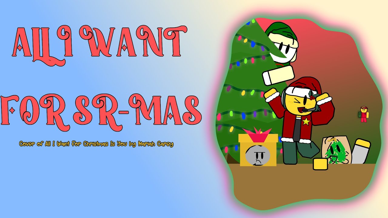 Sub-Space Reality: All I Want For SR-Mas (Cover of All I Want For Christmas is You by Mariah Carey)