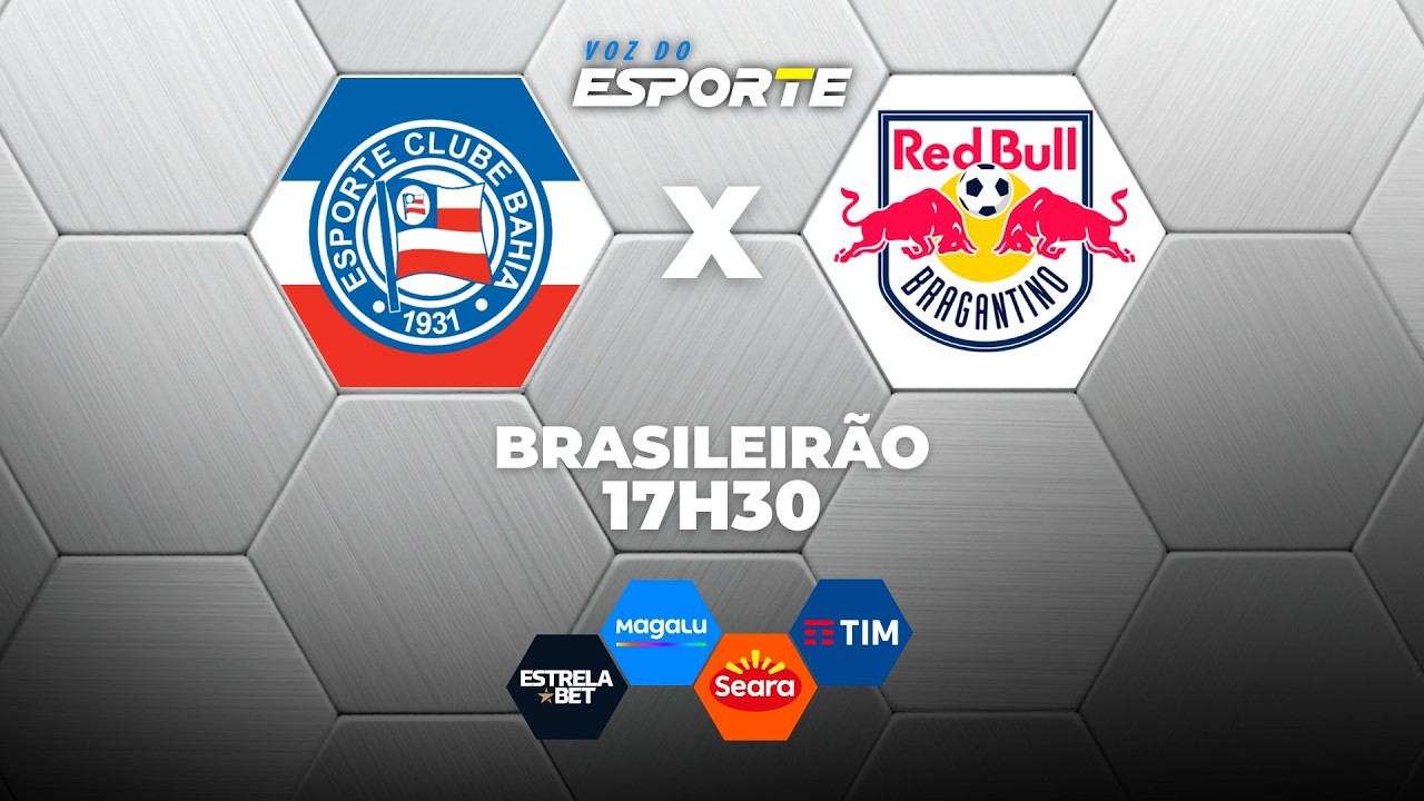 BAHIA X BRAGANTINO - AO VIVO | CAMPEONATO BRASILEIRO – 18/03/2026