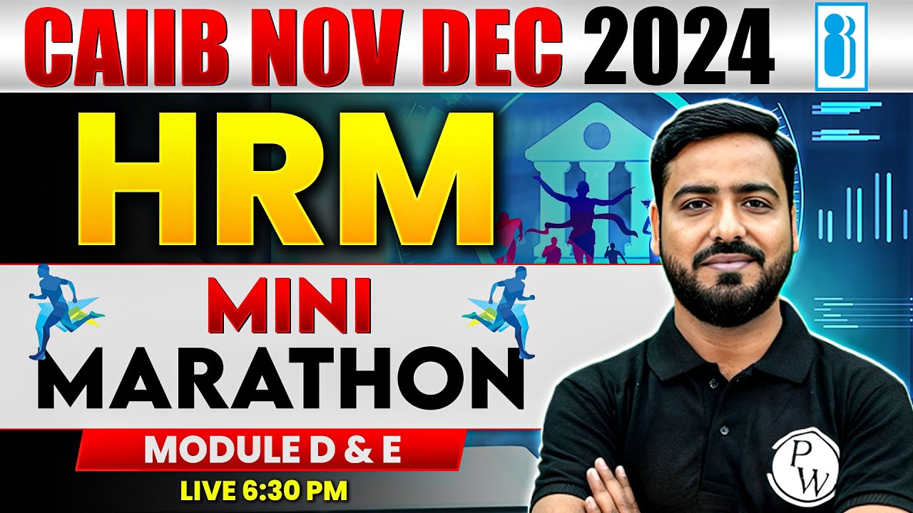 CAIIB HRM Marathon 2024 | CAIIB HRM Module D & E Marathon | Human Resource Management | Ashish Sir
