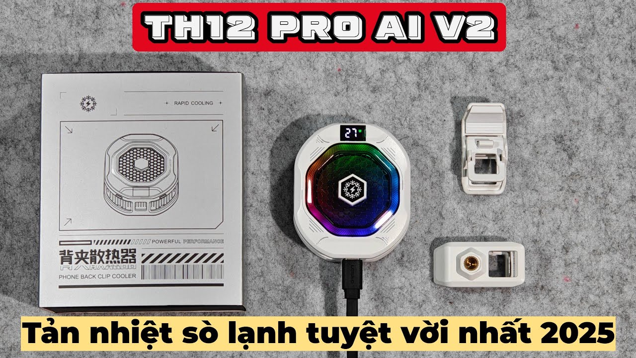 TH12 Pro AI V2 - TẢN NHIỆT SÒ LẠNH TUYỆT VỜI NHẤT 2025