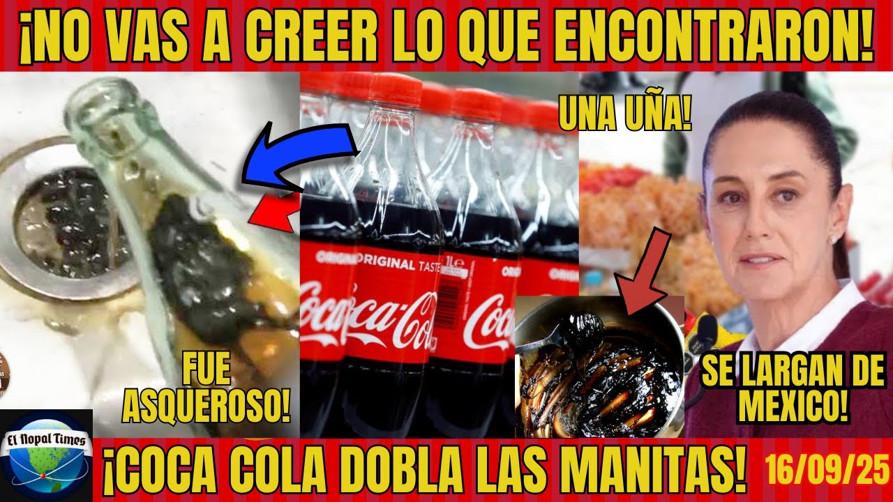 COCA COLA DESAPARECE? HACEN CAMBIOS O SE VAN PARA SIEMPRE DE M&Eacute;XICO