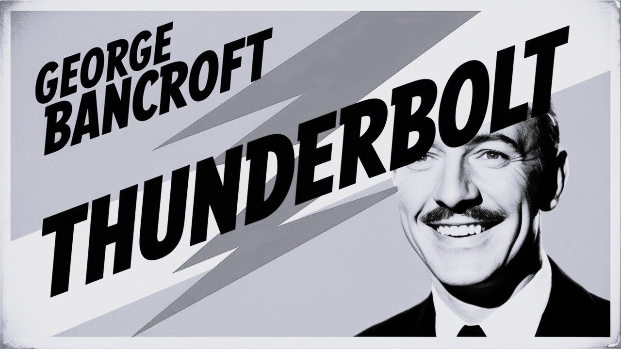 George Bancroft's Oscar-Nominated Fury: THUNDERBOLT (1929)