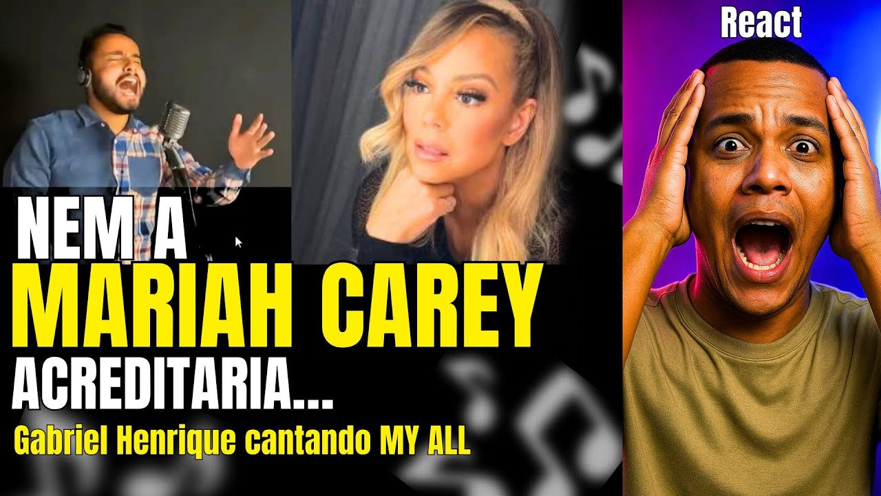 IMPOSSIVEL ESSE AGUDO! Gabriel Henrique cantando My All — Até a Mariah Carey duvidaria! 🔥 React