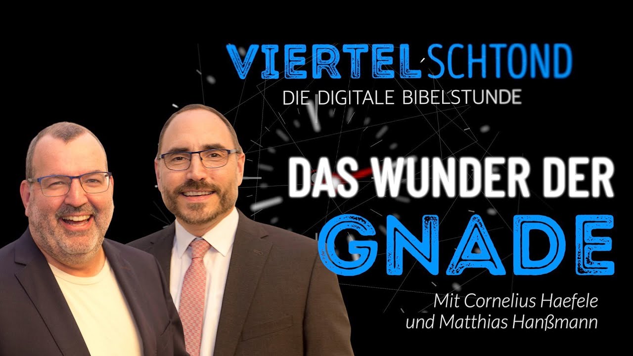 Das Wunder der Gnade