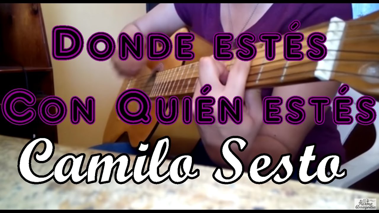 Como tocar Donde Estés Con Quién Estés - Camilo Sesto en Guitarra