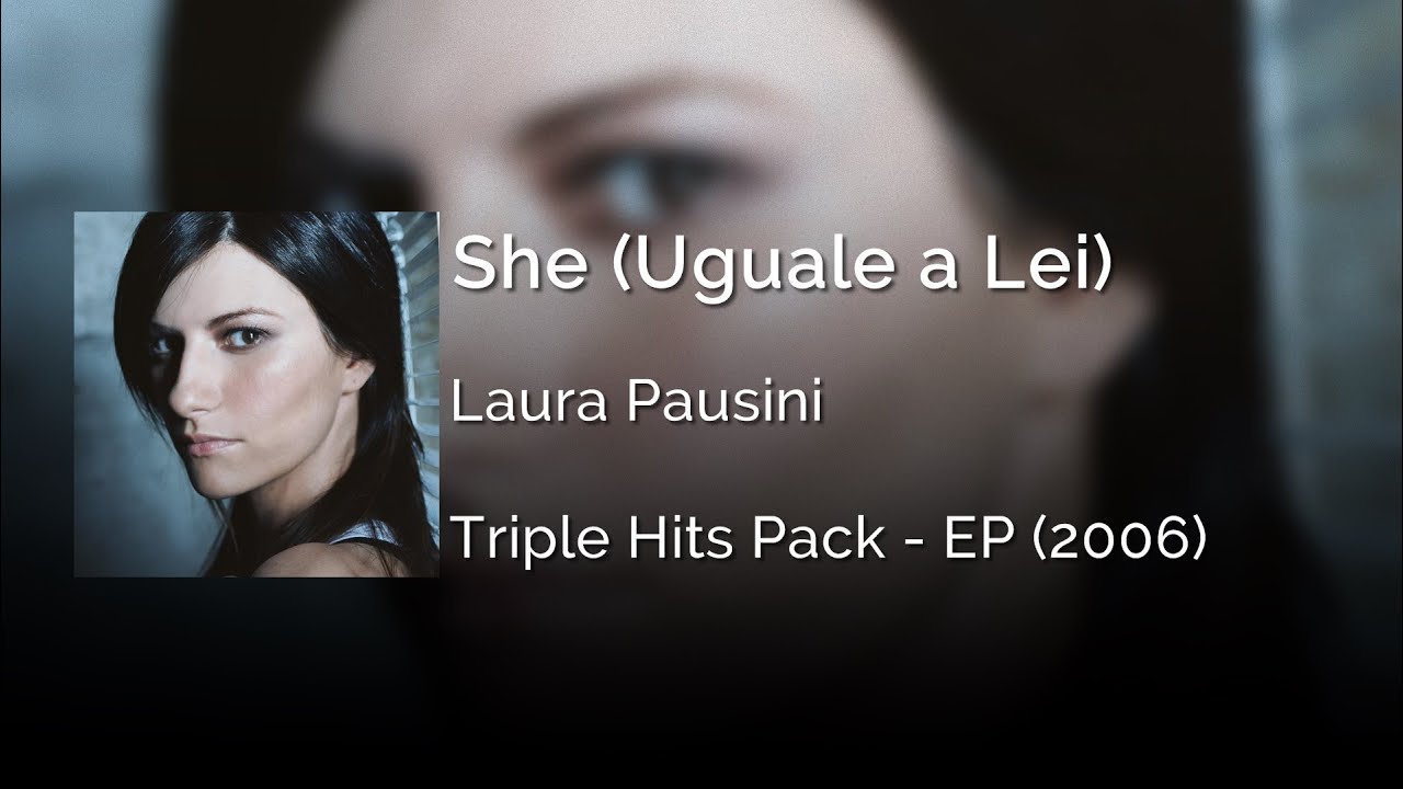 Laura Pausini - She (Uguale a Lei) | Letra Italiano - Espa&ntilde;ol