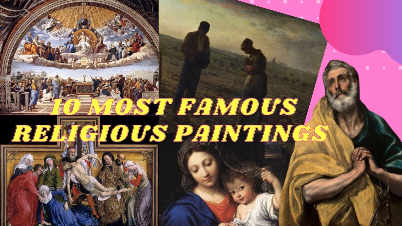 10 MOST FAMOUS RELIGIOUS PAINTINGS IN THE WORLD
