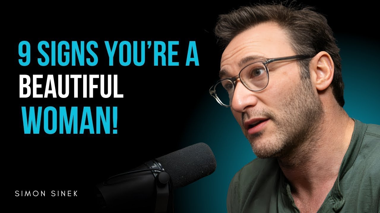 9 UNDENIABLE SIGNS YOU'RE A GORGEOUS WOMAN BLESSED BY GOD | SIMON SINEK MOTIVATIONAL SPEECH: