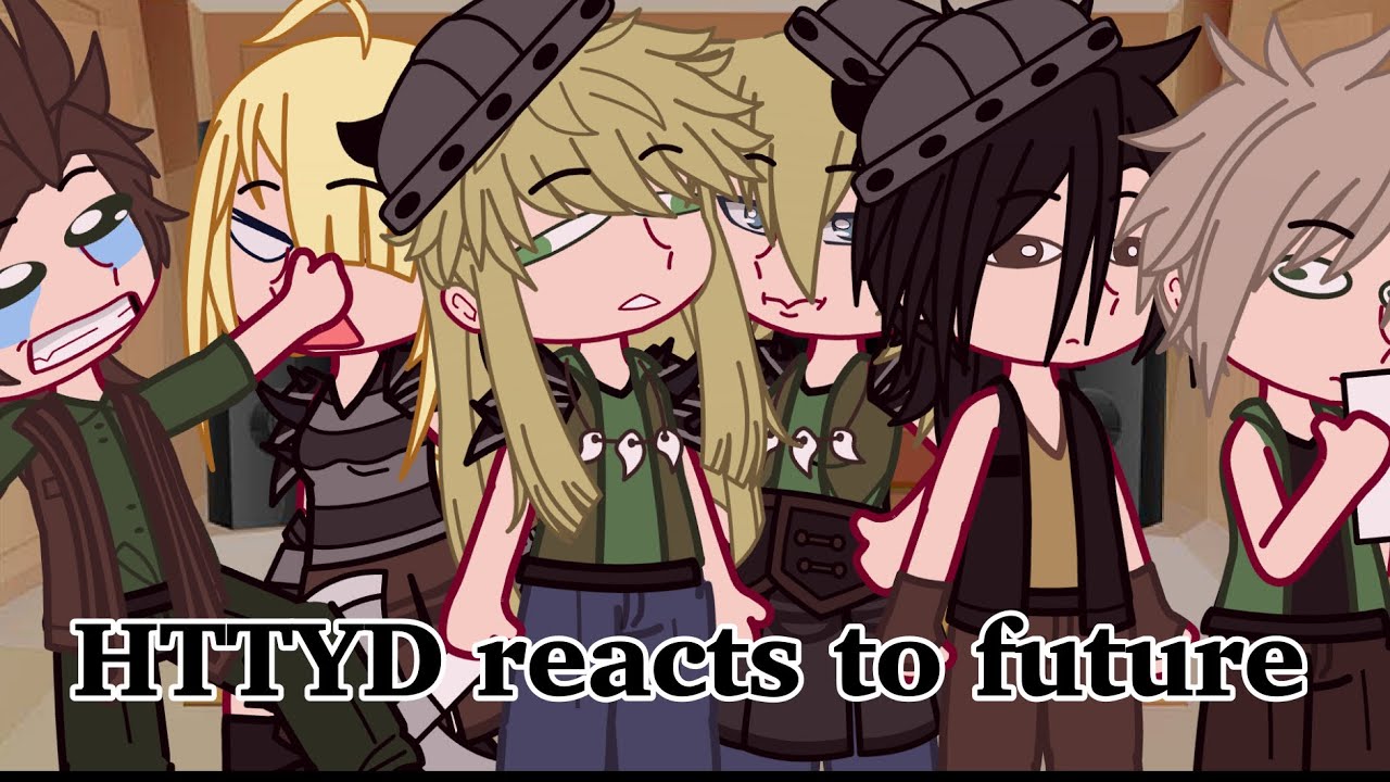 Httyd reacts to the future | Gacha Club | Hiccup