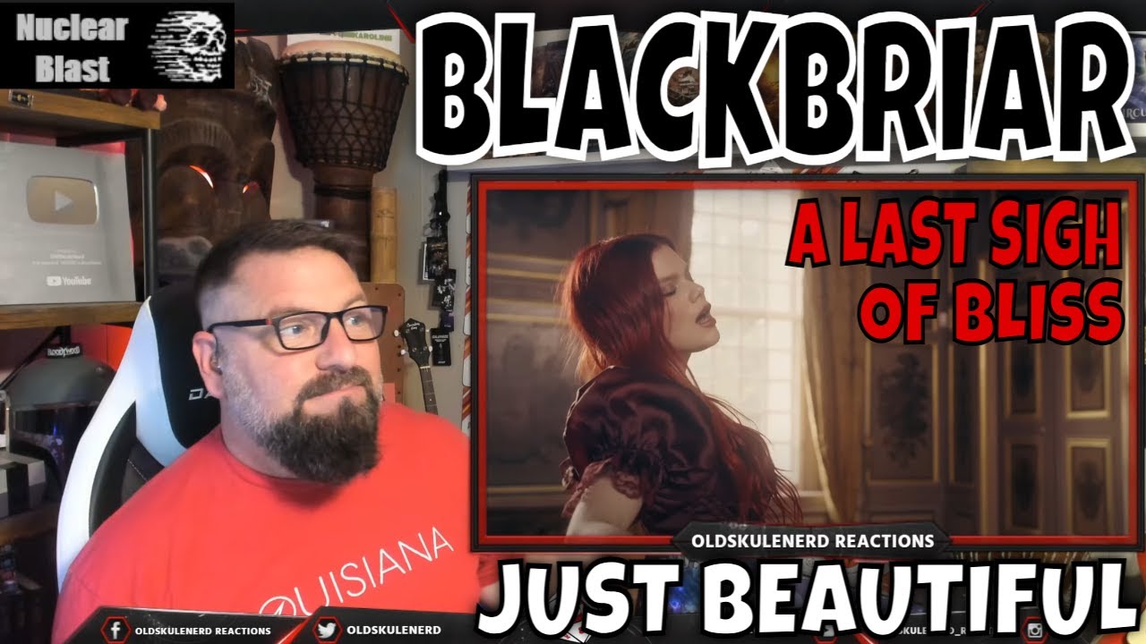 Blackbriar - A Last Sigh of Bliss | OLDSKULENERD REACTION |