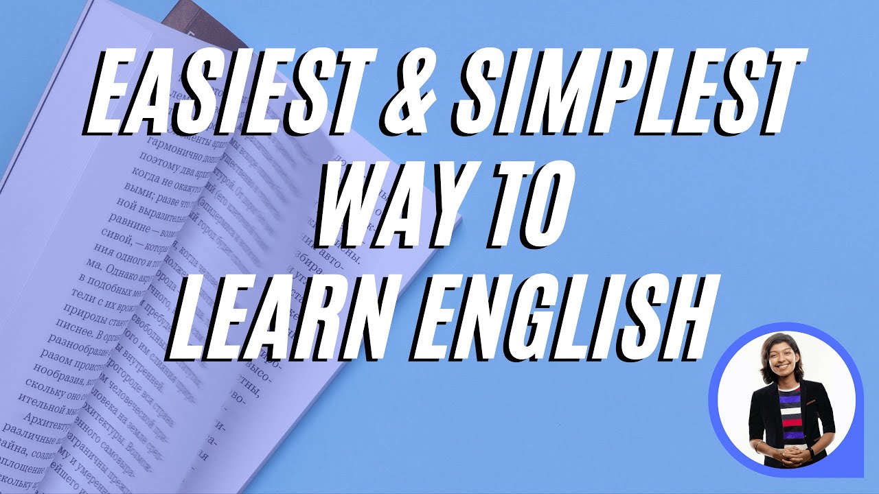 The EASIEST & FASTEST way to LEARN ENGLISH