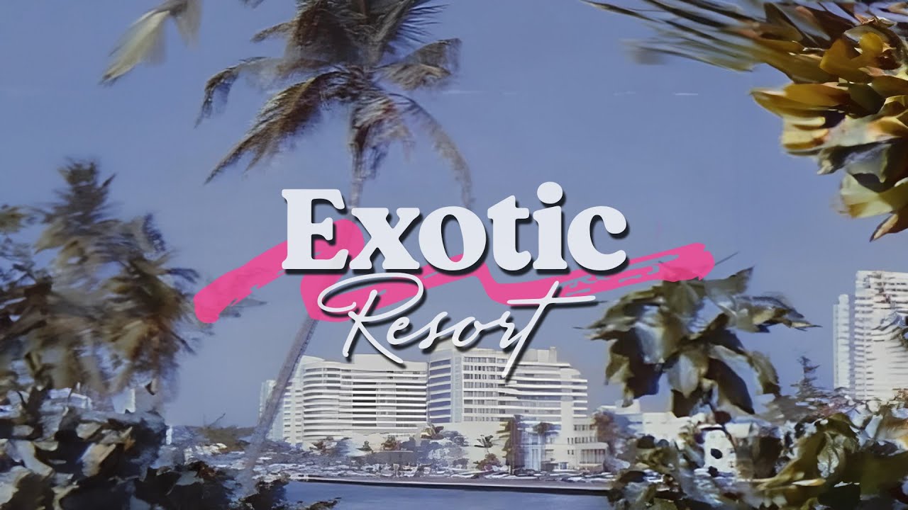 ＥＸＯＴＩＣ ＲＥＳＯＲＴ /// 𝘼𝙡𝙡 𝙄𝙣𝙘𝙡𝙪𝙨𝙞𝙫𝙚 𝙑𝙖𝙥𝙤𝙧𝙬𝙖𝙫𝙚 / 𝘾𝙝𝙞𝙡𝙡𝙬𝙖𝙫𝙚 / 𝙉𝙪-𝘿𝙞𝙨𝙘𝙤 / 𝙎𝙮𝙣𝙩𝙝𝙥𝙤𝙥 [Retropical Records]