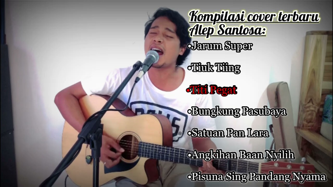 Kumpulan Lagu Bali Cover Terbaru - Alep Santosa