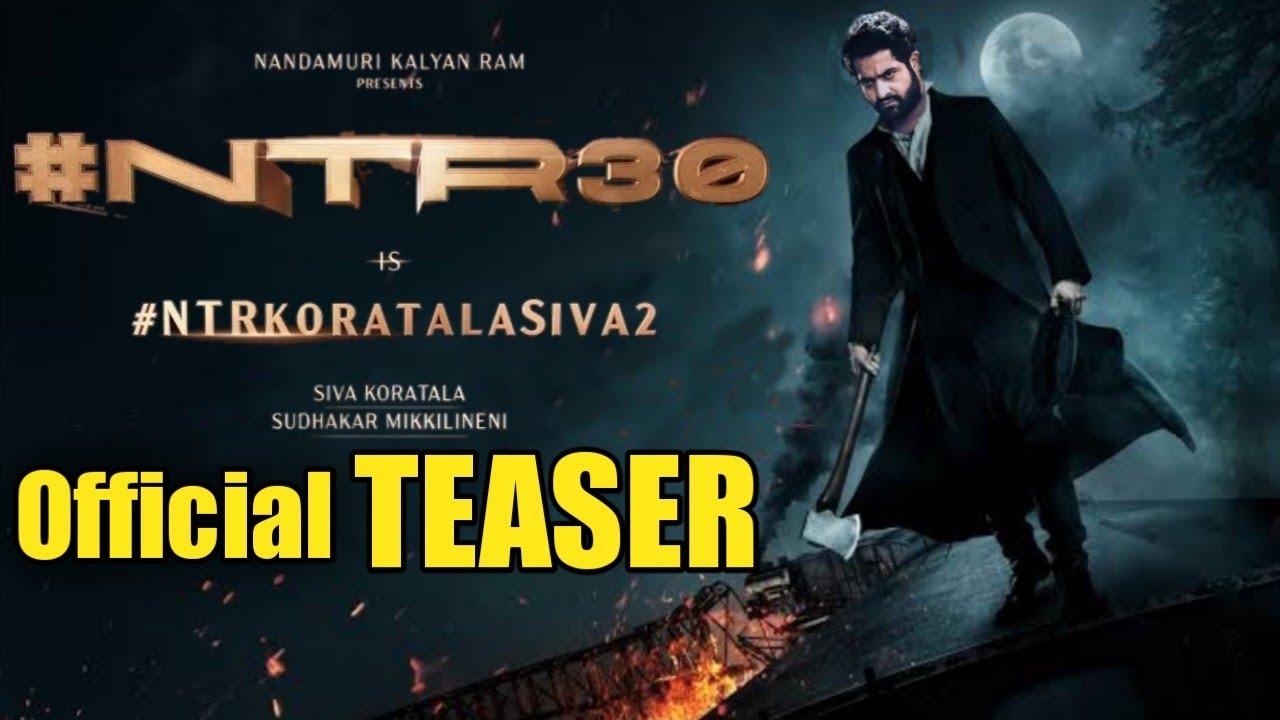 NTR-30 Official TEASER / Nandamuri NTR /Alia Bhatt / koratala Siva / #ntr30