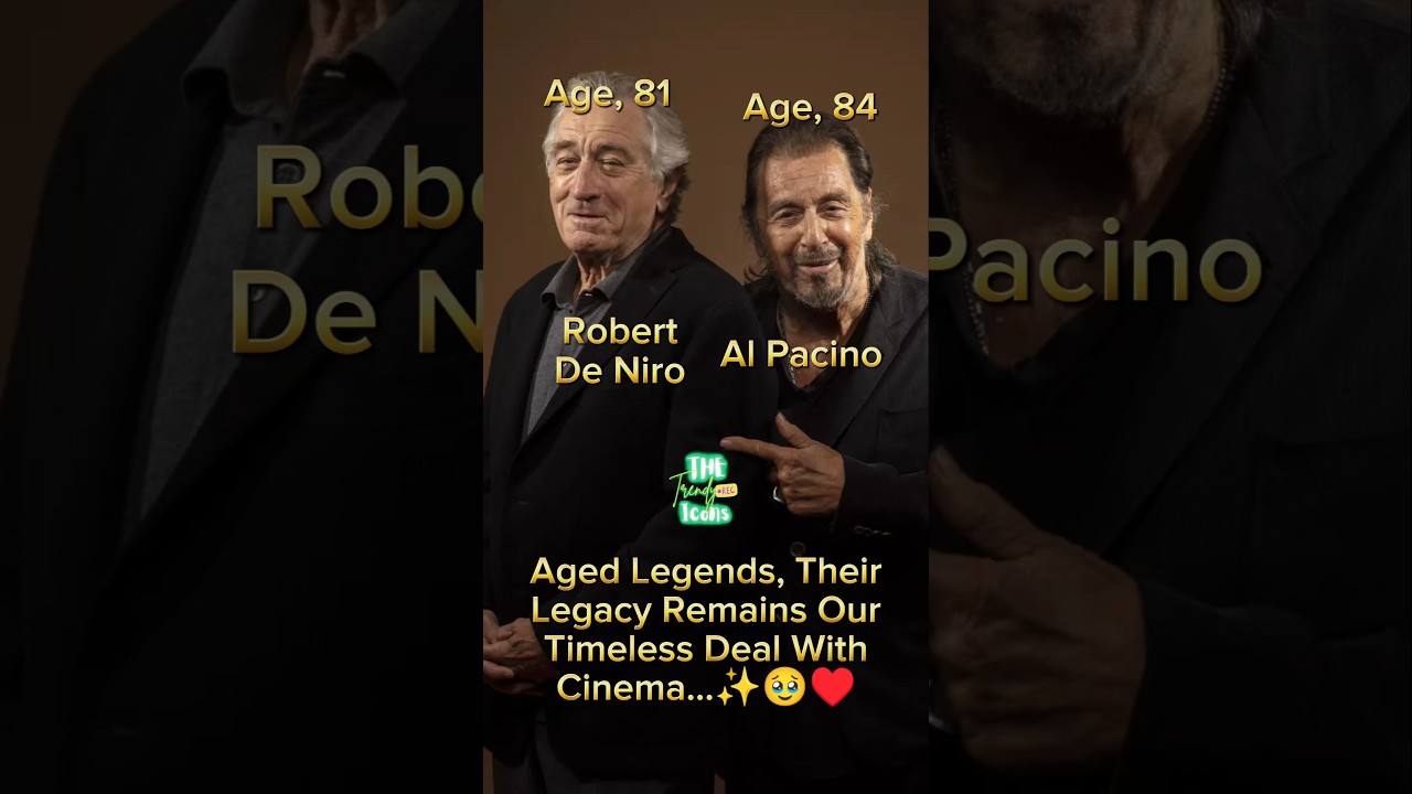 Al Pacino & Robert De Niro: Timeless Legends of Cinema | Iconic Hollywood Actors | Then & Now