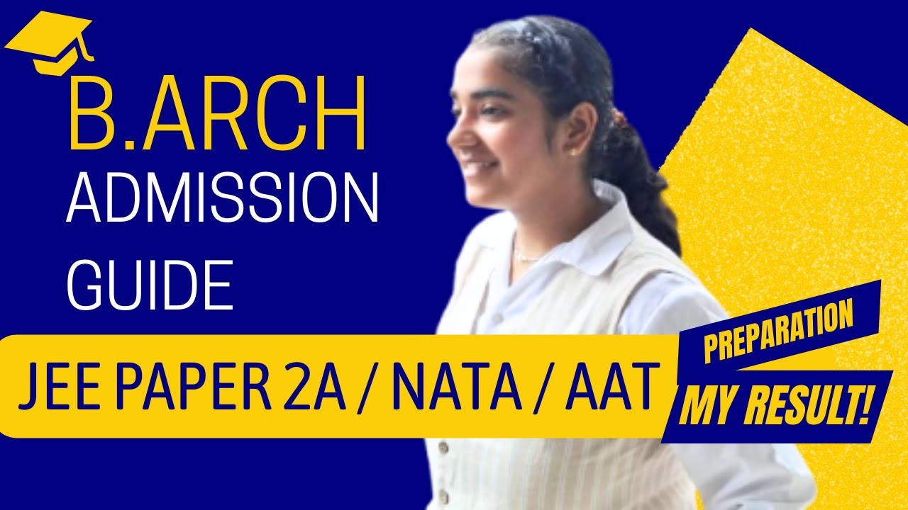 Complete Guide to B.Arch Admission|JEE Paper 2A,NATA Explained(My Experience)| Syllabus, Preparation