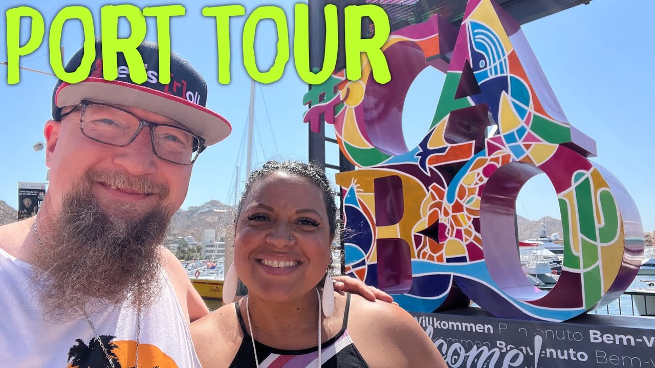 PORT TOUR :: Cabo San Lucas, Mexico