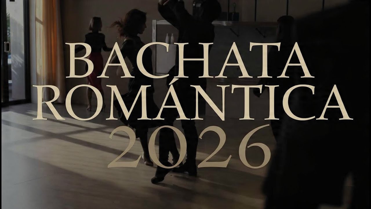 Bachata Inolvidable 2026 con Canciones que Marcan Historias de Amor