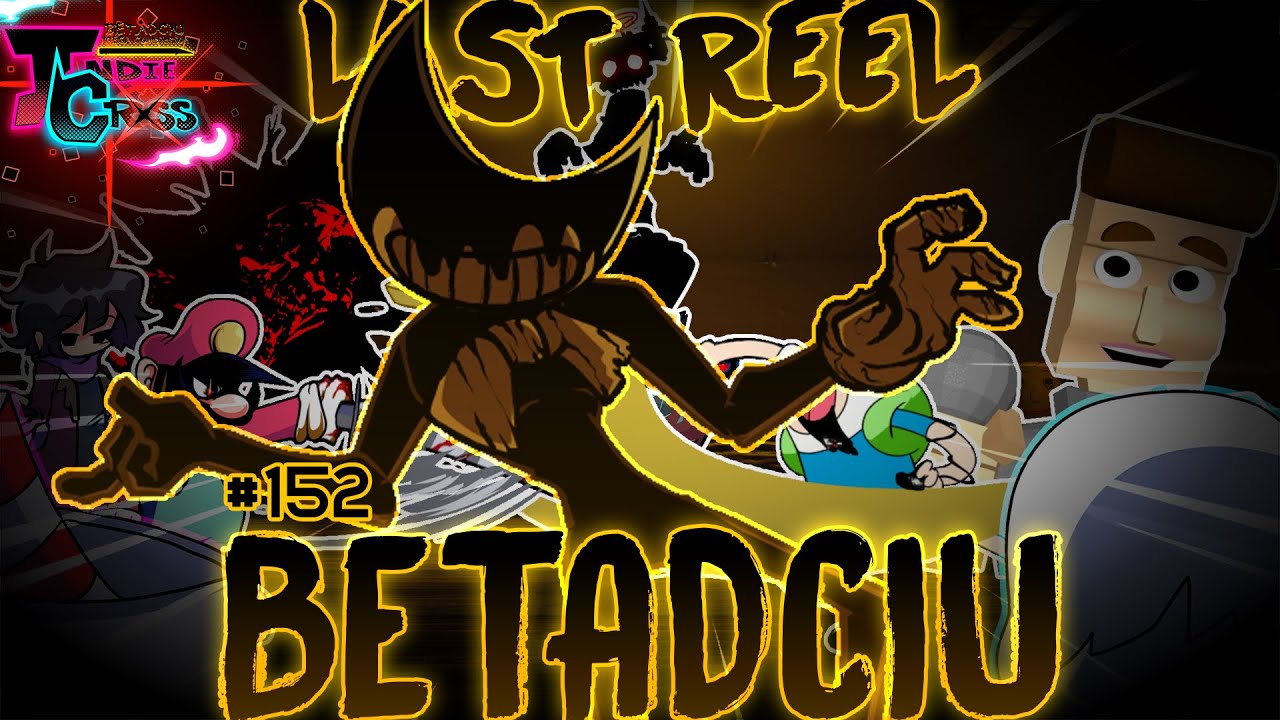 Last Reel; BETADCIU 💜 | Indie Cross; BETADCIU Mega Compilation
