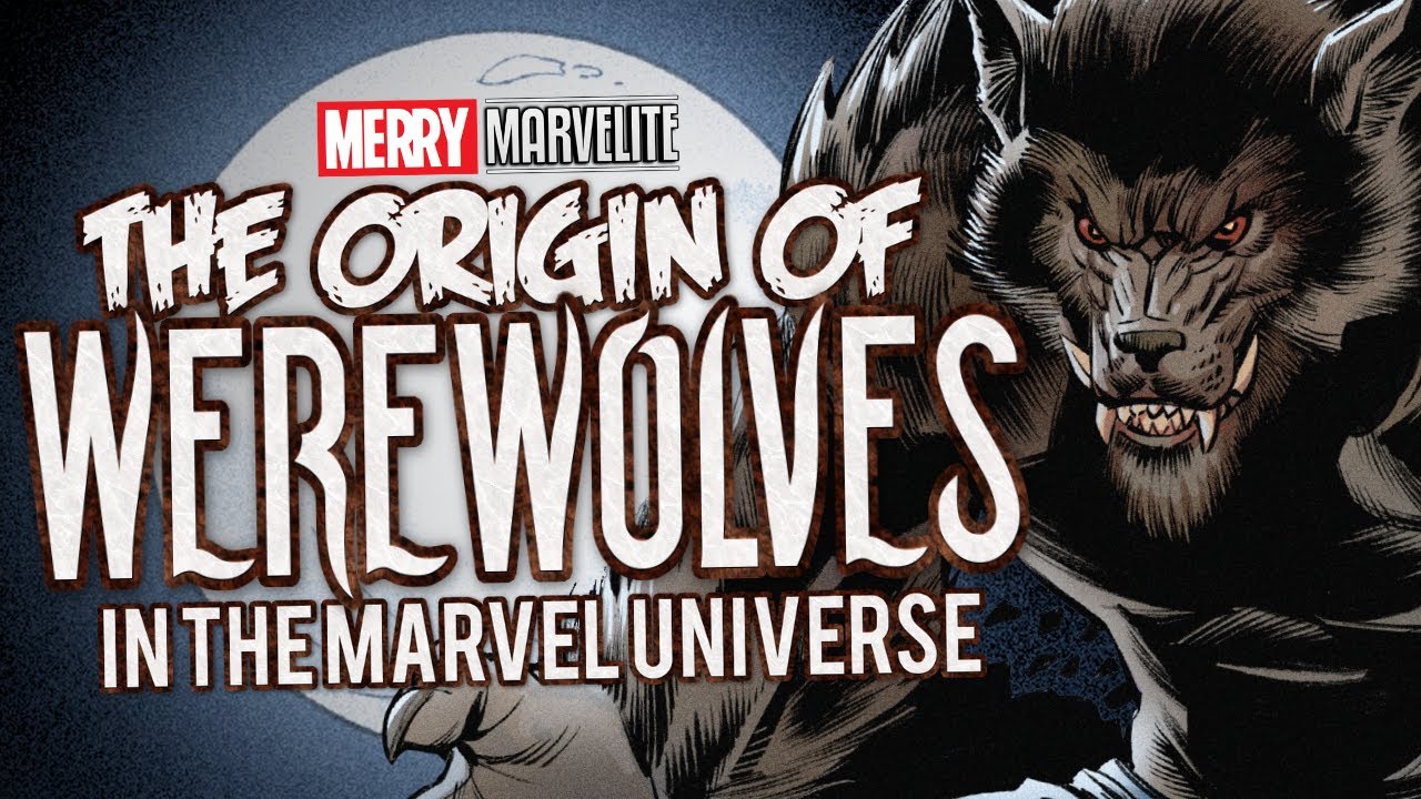 The Canon Origin and History of Werewolves in the Marvel Universe