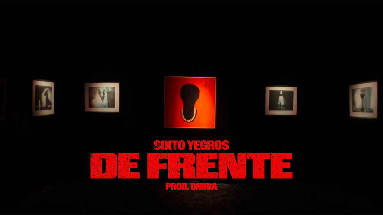 1- SIXTO YEGROS - DE FRENTE (PROD. ONIRIA)