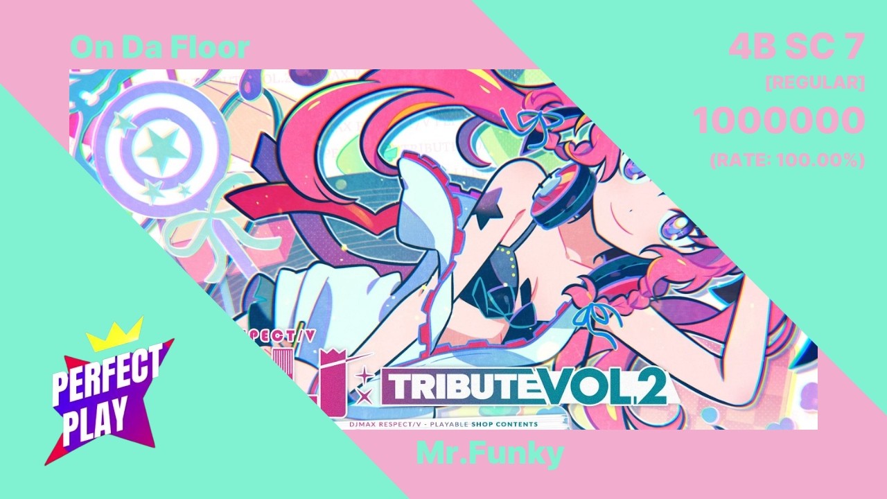 〚DJMAX RESPECT V〛On Da Floor - Mr.Funky _ 4B SC 7 PERFECT PLAY