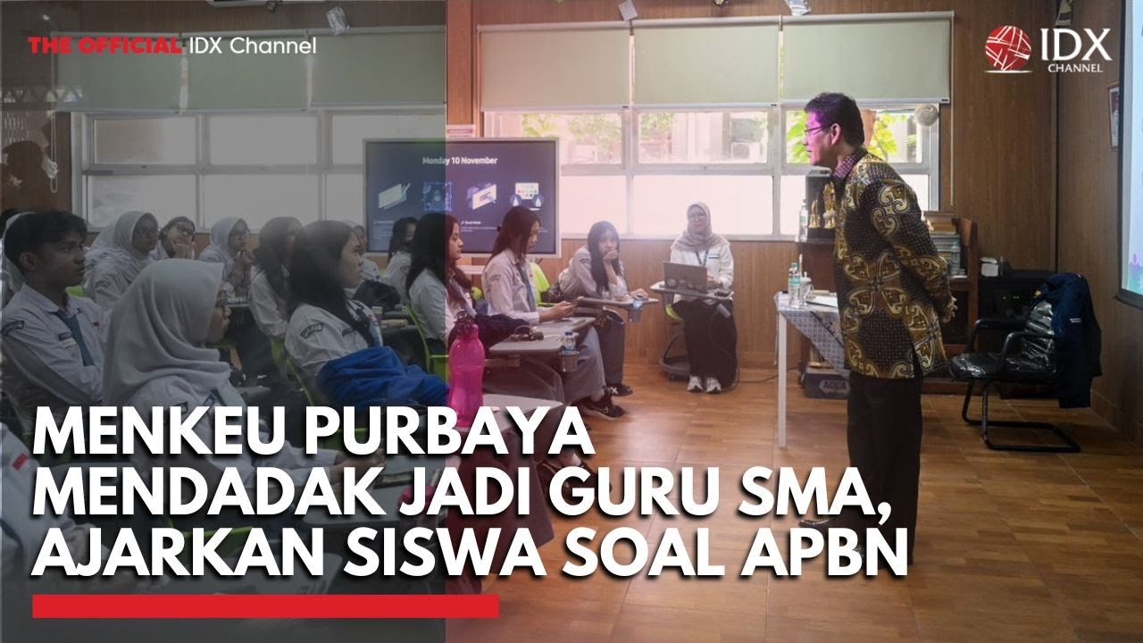 Menkeu Purbaya Mendadak Jadi Guru SMA, Ajarkan Siswa soal APBN | IDXC UPDATE