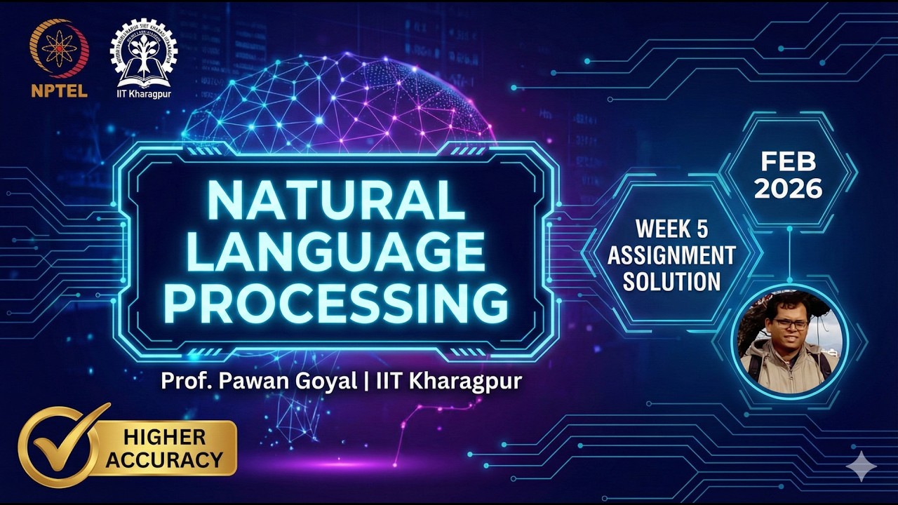 NPTEL Natural Language Processing Week 5 Assignment Solution | Feb 2026 | Prof. Pawan Goyal IIT KGP