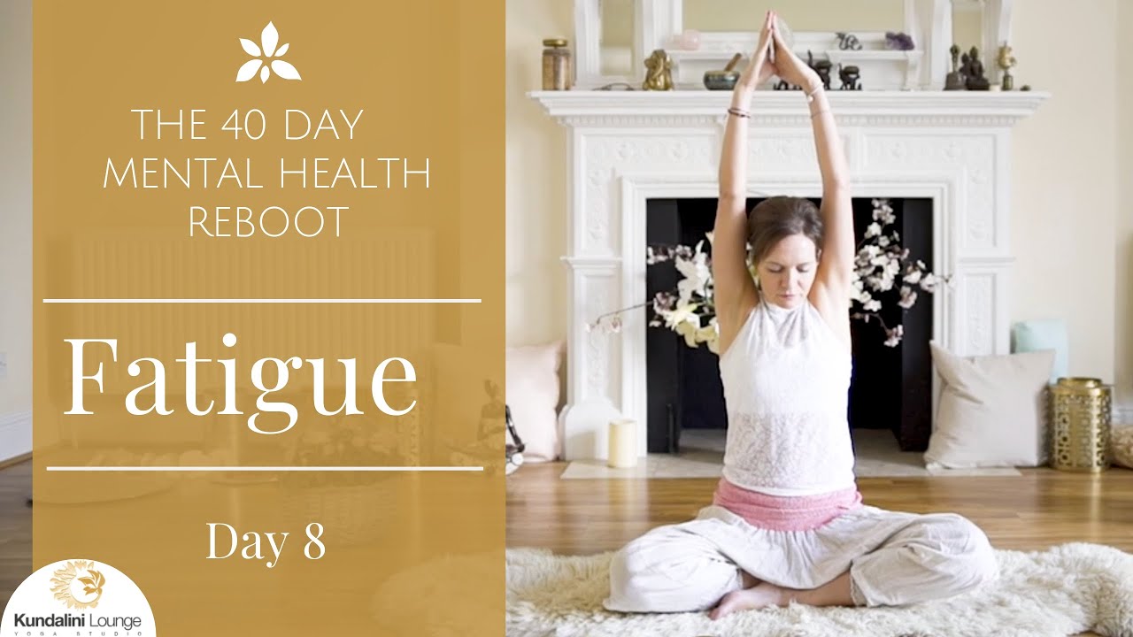Alleviating Fatigue - Yoga for Mental Health - Day 8 with Mariya Gancheva