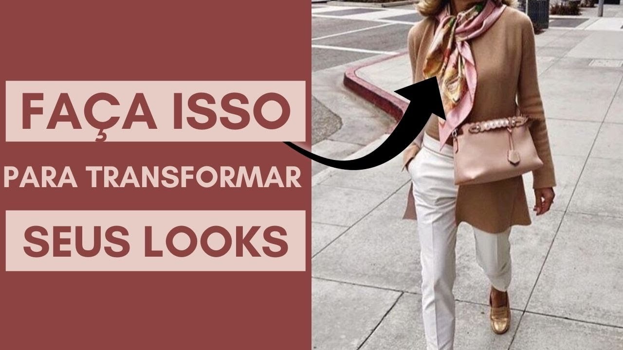 COMO TRANSFORMAR SEUS LOOKS COM LENÇOS | Estilo em Dobro