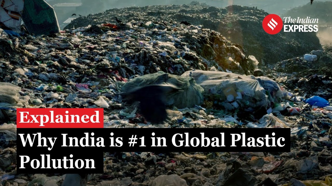 India Tops Global Plastic Pollution: What a New Study Reveals | Explained