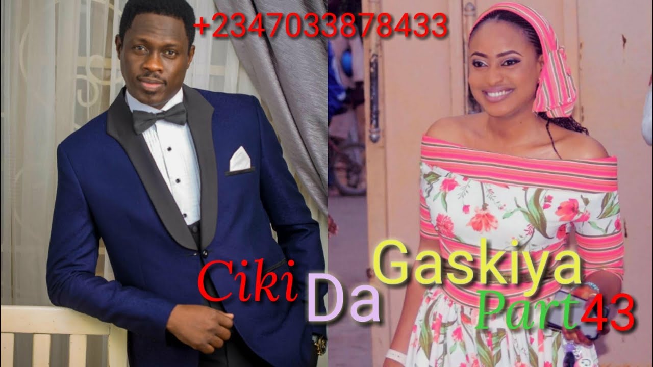 Ciki Da Gaskiya!!  Part 43 January 30/2020