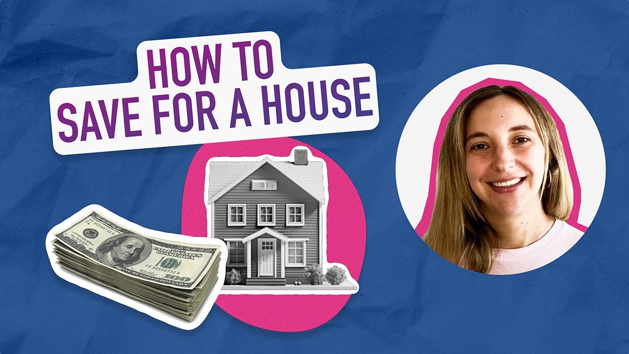 How to Save for a House