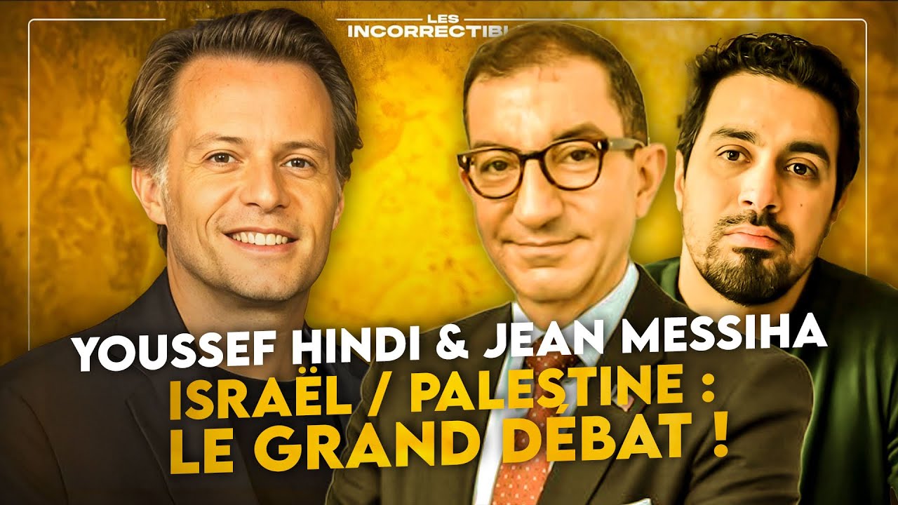 Israël / Palestine : Le grand débat - Youssef Hindi & Jean Messiha