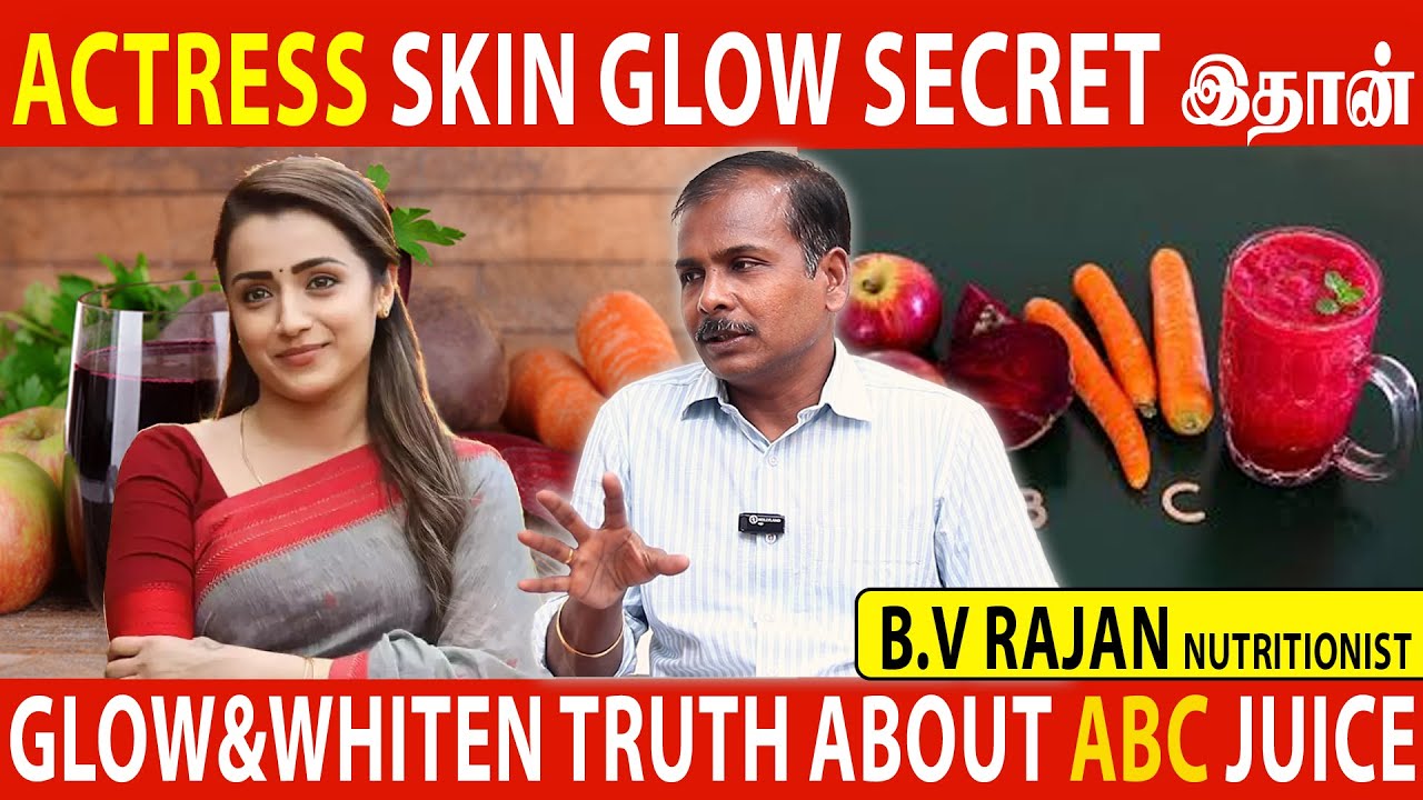 இந்த 2 பழங்களையும் சேர்த்து சாப்பிட கூடாது.. Actress ஓட Skin Glow Secret - B V Rajan